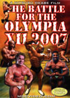 The Battle for the OLYMPIA XII / 2007: 3 discs (Dual price US$39.95 or A$49.95)